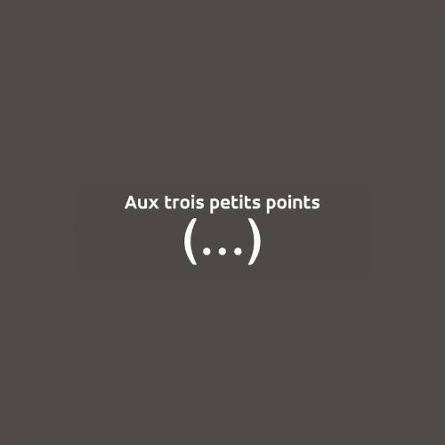 Aux trois petits points